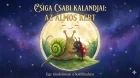 Csiga Csabi lassan ér célba – altató állatos mese 2–3 éveseknek
